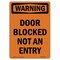 Signmission Safety Sign, OSHA WARNING, 18" Height, Rigid Plastic, Door Blocked Not An Entry, Portrait OS-WS-P-1218-V-13110 - alternate 1